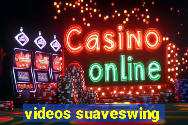 videos suaveswing